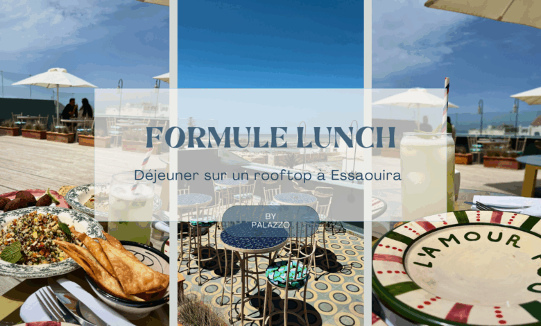 Photo de couverture d'un article sur la formule déjeuner du Palazzo Essaouira