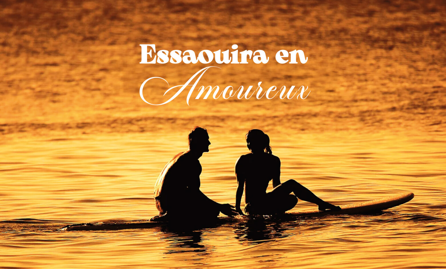 Essaouira en amoureux sejour couple