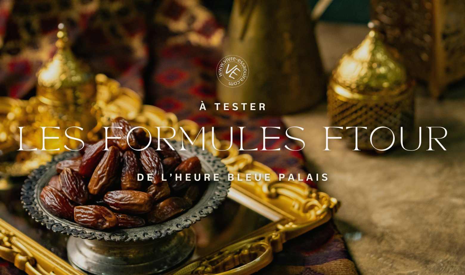 ftour ramadan heure bleue palais essaouira