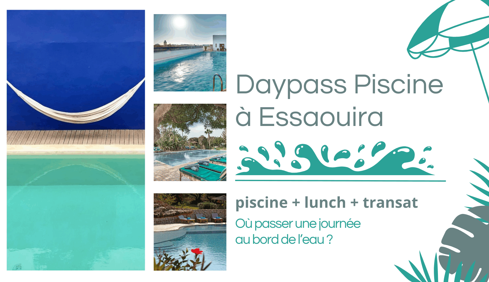 Où passer une journée piscine à Essaouira ?