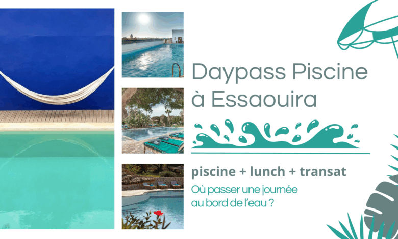 Où passer une journée piscine à Essaouira ?