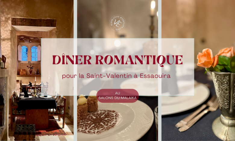 Saint Valentin Essaouira Riad malaika