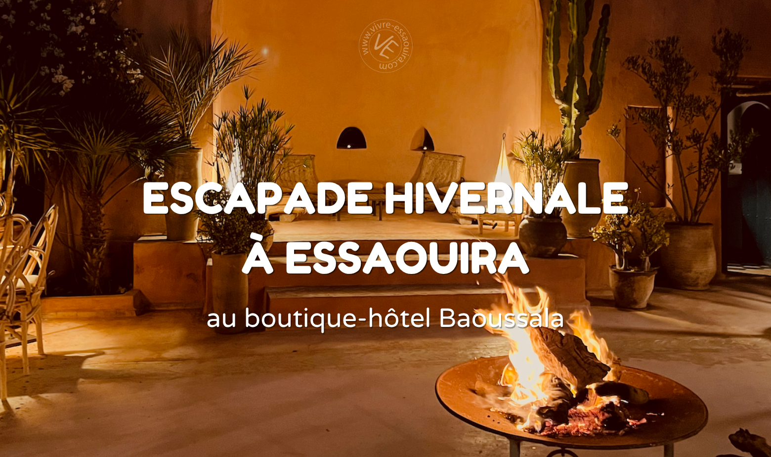 essaouira en hiver au boutique hotel Baoussala